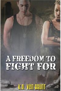 A Freedom to Fight For