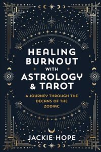 Healing Burnout with Astrology & Tarot