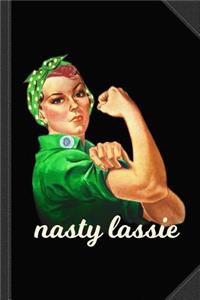 Nasty Woman Irish Lassie Journal Notebook: Blank Lined Ruled for Writing 6x9 120 Pages