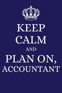 Keep Calm and Plan on Accountant