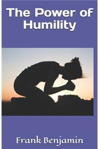 The Power of Humility