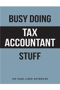 Busy Doing Tax Accountant Stuff