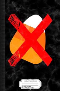 No Candy Corn Composition Notebook