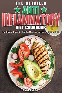 The Detailed Anti-Inflammatory Diet Cookbook