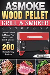 ASMOKE Wood Pellet Grill & Smoker Cookbook