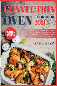 Convection Oven Cookbook 2021