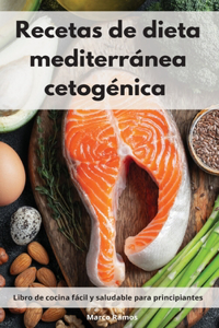 Recetas de dieta mediterránea cetogénica