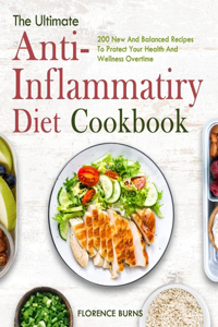 The Ultimate Anti-inflammatory Diet Cookbook