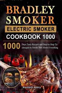 Bradley Smoker Electric Smoker Cookbook 1000