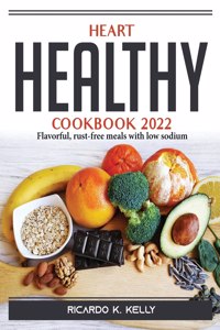 Heart Healthy Cookbook 2022
