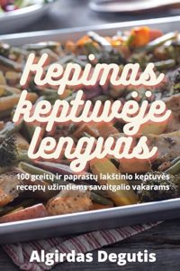 Kepimas keptuveje lengvas