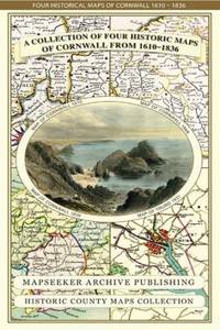 Cornwall 1611 - 1836 - Fold Up Map that features a collection of Four Historic Maps, John Speed's County Map 1611, Johan Blaeu's County Map of 1648, Thomas Moules County Map of 1836 and Robert Dawson's Reform Act Plan of Truro 1831. The maps are surr