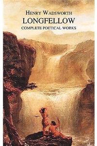 The Complete Poetical Works of Henry Wadsworth Longfellow