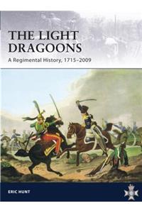 Light Dragoons - a Regimental History, 1715-2009