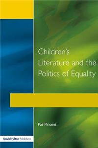 Childrens Literature and the Politics of Equality