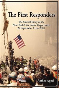 The First Responders: The Untold Story of the New York City Police Department & Sept 11, 2001