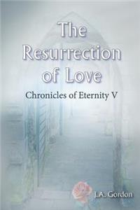 The Resurrection of Love