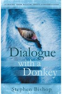 Dialogue with a Donkey