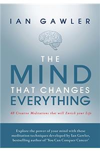 The Mind That Changes Everything