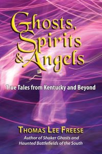 Ghosts, Spirits & Angels