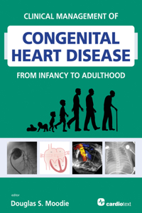 Clinical Management of Congenital Heart Disease from Infancy to Adulthood