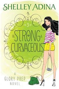 Be Strong and Curvaceous