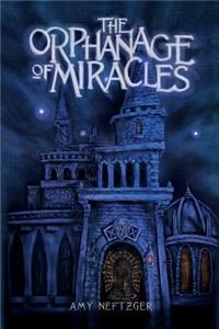 The Orphanage Of Miracles