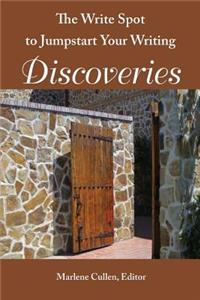 Write Spot to Jumpstart Your Writing: Discoveries