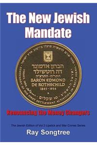 New Jewish Mandate (Vol. 2, Lipstick and War Crimes Series)