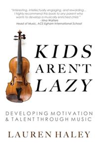 Kids Aren't Lazy