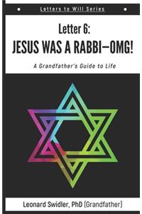 Jesus Was a Rabbi-OMG!
