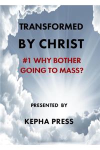 Transformed by Christ