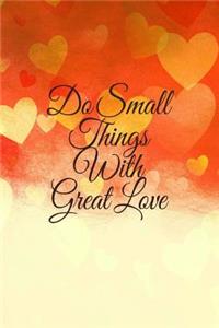 Do Small Things With Great Love