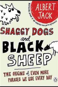 Shaggy Dogs and Black Sheep