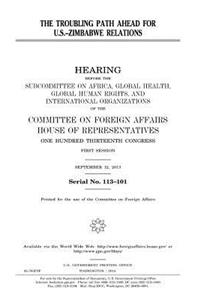 The troubling path ahead for U.S.-Zimbabwe relations