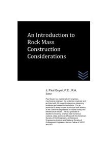 An Introduction to Rock Mass Construction Considerations