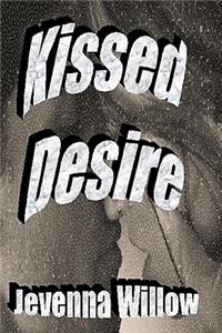Kissed Desire