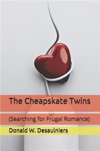 The Cheapskate Twins