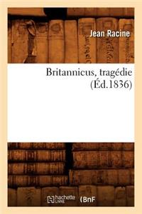 Britannicus, Tragédie, (Éd.1836)