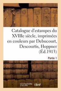 Catalogue d'Estampes Des Écoles Anglaise Et Française Du Xviiie Siècle, Imprimées En Couleurs