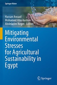 Mitigating Environmental Stresses for Agricultural Sustainability in Egypt