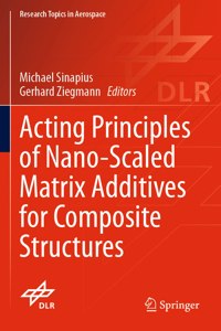 Acting Principles of Nano-Scaled Matrix Additives for Composite Structures