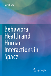 Behavioral Health and Human Interactions in Space