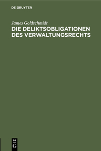 Die Deliktsobligationen Des Verwaltungsrechts