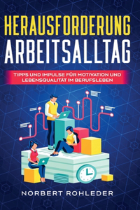 Herausforderung Arbeitsalltag