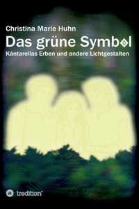 grüne Symbol: Kántarellas Erben und andere Lichtgestalten