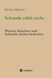 Schande zählt nicht