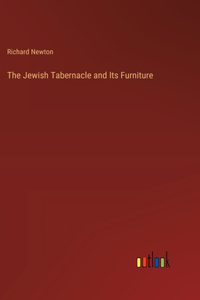Jewish Tabernacle and Its Furniture