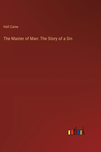 The Master of Man