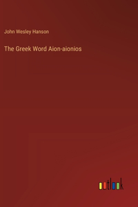 The Greek Word Aion-aionios